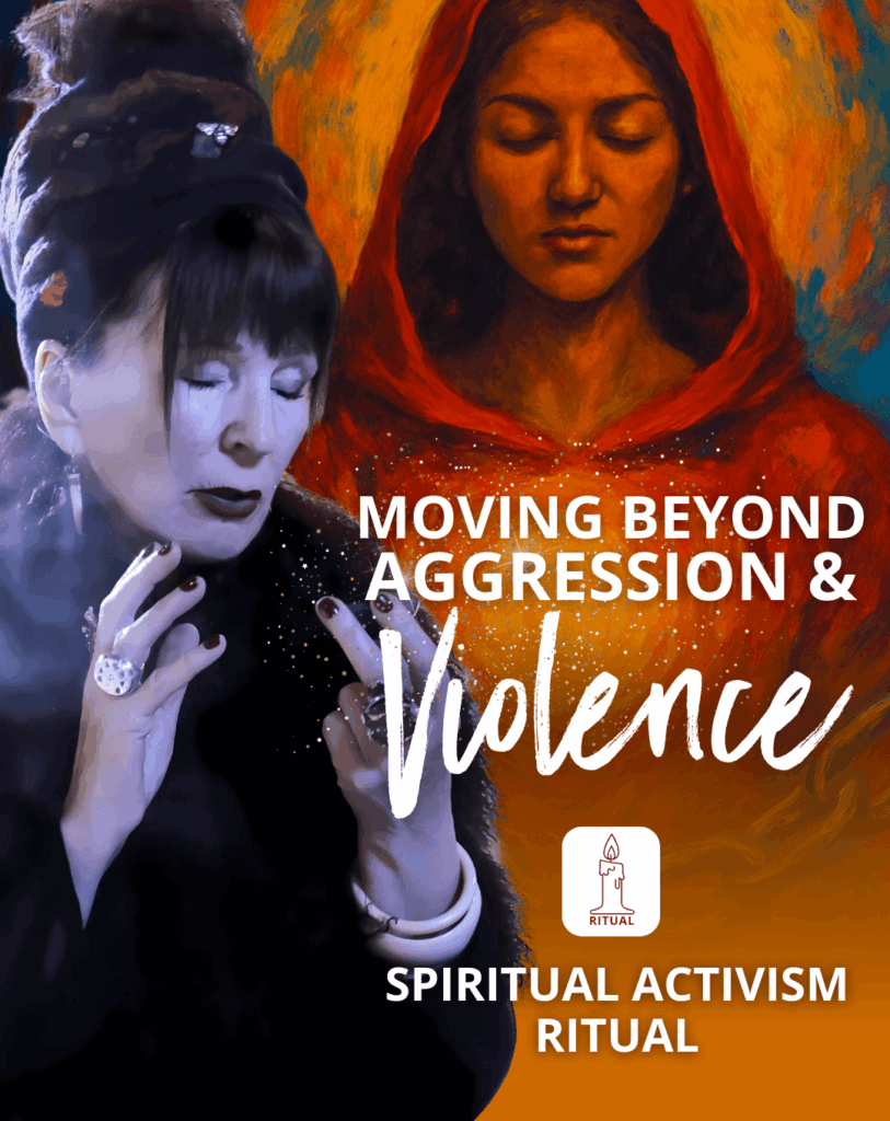 Porta Alchémica® Moving Beyond Aggression and Violence Spiritual Activism Ritual